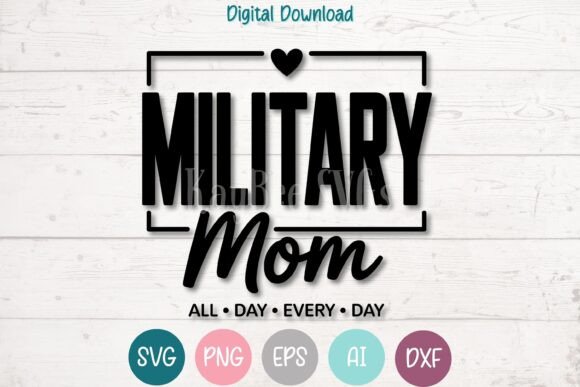 Military Mom All Day Every Day SVG for Crafts and Graphics