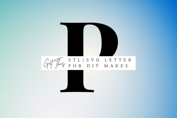 Playfair Display Letter P SVG and STL for 3D Printing and Signs Amp