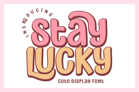Stay Lucky Fonts: A Display Review for Local Branding