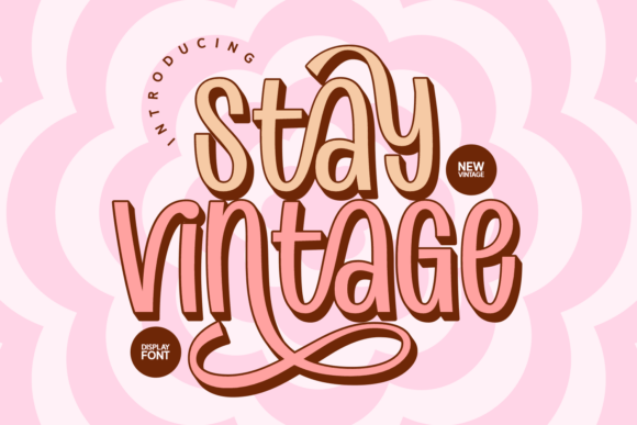 Stay Vintage Fonts: A Display Review for Sellers